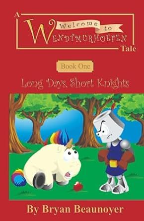 Welcome to Wendtmurhoefen: Book One: Long Days, Short Knights