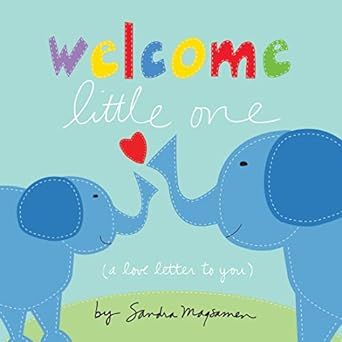 Welcome Little One: The Perfect Baby Shower, Newborn, and Christmas Gift! (Welcome Little One Baby Gift Collection)