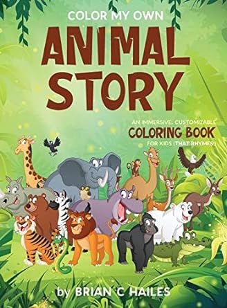 Color My Own Animal Story: An Immersive, Customizable Coloring Book for Kids (That Rhymes!) (13)