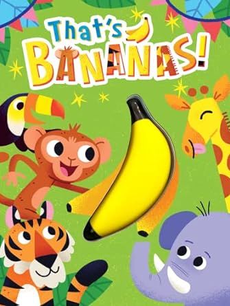 That's Bananas! - Children's Touch and Feel Squishy Foam Sensory Board Book