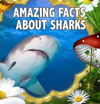 Childrens Book : Amazing Facts about SHARKS (Great Knowledge Book for KIDS) (Ages 4 - 12)