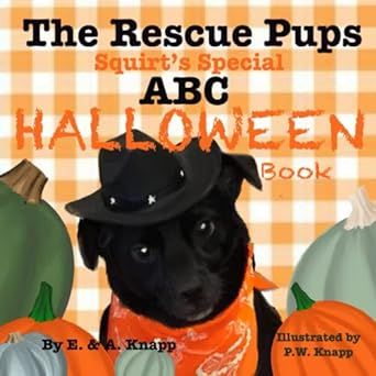 The Rescue Pups: Squirt's Special ABC Halloween Book