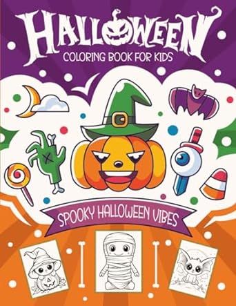 Spooky Halloween Vibes Halloween Coloring Book for Kids: Embrace the Magic With Spooky Cute Halloween Illustrations for Kids To Color With Playful ... Houses And More! (Halloween Gifts For Kids)