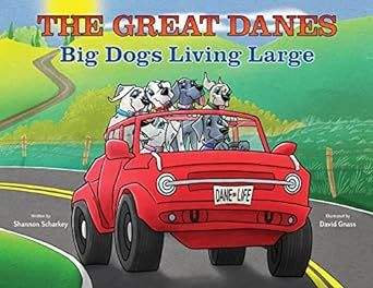 THE GREAT DANES Big Dogs Living Large
