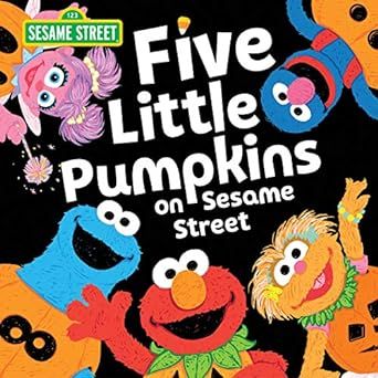 Five Little Pumpkins on Sesame Street: A Halloween Storybook Treat with Elmo, Cookie Monster, and Friends! (Sesame Street Scribbles)